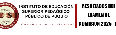 RESULTADOS EXAMEN DE ADMISIÓN 2025 – II